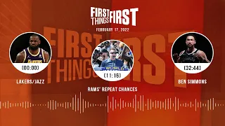 Lakers/Jazz, Rams' repeat chances, Ben Simmons | FIRST THINGS FIRST audio podcast (2.17.22)