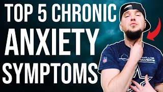 5 CONSTANT & CHRONIC ANXIETY SYMPTOMS!