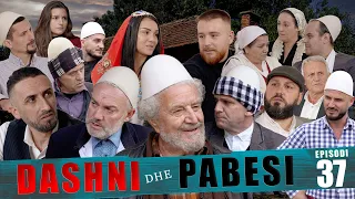 DASHNI DHE PABESI - Episodi 37 ( Tregime të Vjetra)