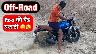 Yamaha Fz-x 2021 Off Roading Test 😬 | Results 😈 | जान निकाल दी इसकी 😂