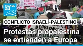 Protestas propalestinas se expanden por las universidades de Europa