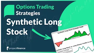 Synthetic Long Stock | Options Trading Strategy Guide