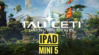 TAUCETI Unknown Origin IPAD MINI 5 Benchmark