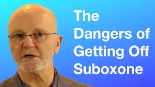 The Dangers of Getting Off Suboxone