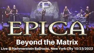 Epica - Beyond The Matrix LIVE @ Hammerstein Ballroom New York City NY 10/23/2022