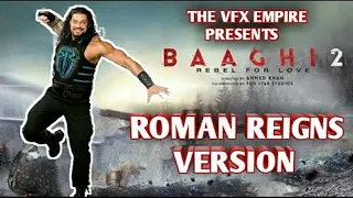 Baaghi 2 in Roman Reigns Version | Roman Reigns in Baaghi 2 Trailer | THE VFX EMPIRE