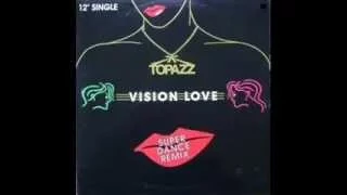 Topazz - Vision Love (High Energy)
