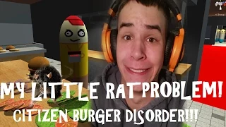 MY LITTLE RAT PROBLEM! (Citizen Burger Disorder - Gameplay)