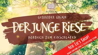 Der junge Riese von den Brüdern Grimm: Märchen Hörbuch zum Einschlafen