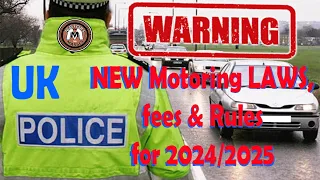 NEW Motoring LAWS, Fees & Rules in UK 2024/2025