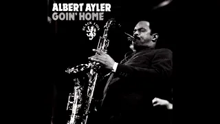 Albert Ayler ‎– Goin' Home [Full Album]