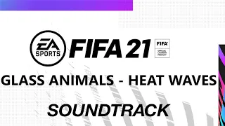 FIFA 21 - Glass Animals - Heat Waves [Halftime Instrumental]