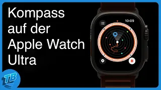 Test der Kompasfunktionen der Apple Watch Ultra