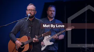 Met By Love