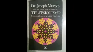 Telepsiquismo - Joseph Murphy - Vídeo do Canal Foco do Saber