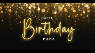 Papa Happy Birthday | Birthday wishes | Happy Birthday Song | Happy Birthday Reel | #ad4beloved