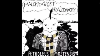 Malomocnost Prázdnoty ‎– Petroleus Mostensis - Maruška