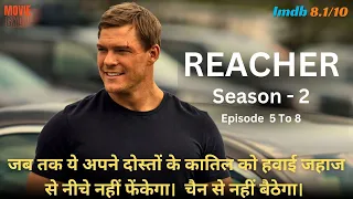 Reacher Season 2 Episodes 5 to 8 Explained In Hindi | summarized hindi