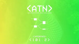 ATN Grasshopper Masterclass | 101.2 Interface