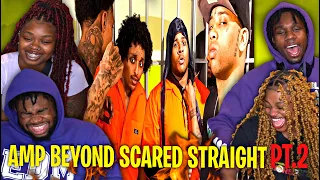 AMP BEYOND SCARED STRAIGHT | REACTION PT.2