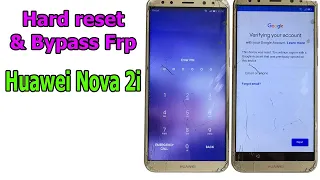 How to hard reset and Bypass Frp Huawei Nova 2i (RNE-L22)