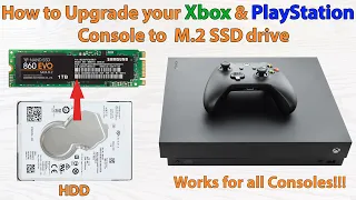 How to Upgrade your Xbox and PlayStation Console to M.2 SSD Drive. 100% Works for all Consoles