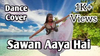 Sawan Aaya Hai | Dance Cover | Choreography&Dance By Saheli