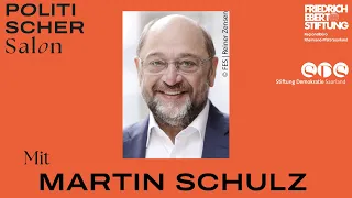 Politischer Salon SAARLAND mit Martin Schulz