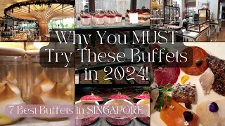 Why you MUST try these buffets in 2024 | A Quick Guide to Singapore's Best Buffets | Our Line-up |