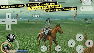 Attack on Titan 2 : Future Coordinates (3ds) Citra MMj Android Gameplay