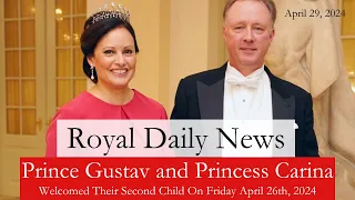 Prince Gustav and Princess Carina of S-W-B Welcome Their  Second Child!  Plus, More #RoyalNews