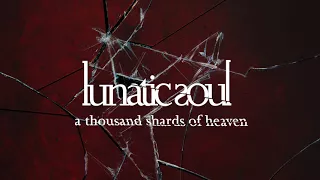 Lunatic Soul - A Thousand Shards of Heaven (from Fractured)