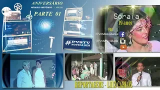 PVS-TV Novidades - PARTE 01 - ANIVERSÁRIO de Soraia Jacob Do Amaral Vilela - 19 anos