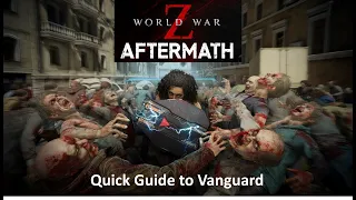 WWZ Aftermath - Vanguard Perk Guide & Tips on Extreme Difficulty (See Comments for Updated Guide)