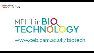 MPhil in Biotechnology at Cambridge University