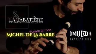 Michel De La Barre, Troisième Sonate en Trio | La Tabatière