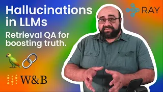 Reducing Hallucinations in LLMs | Retrieval QA w/ LangChain + Ray + Weights & Biases