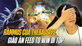 DỊ NHÂN THEBAUSFFS VÀ CON RAMMUS FEED TO WIN SIÊU TRÍ TUỆ