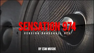 Sensation 974 version Dancehall 974 2022 | ESM Musiik