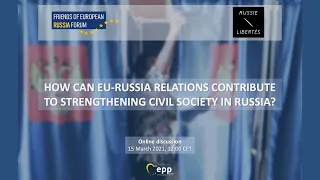 How Can EU-Russia Relations Contribute to Strengthening Civil Society in Russia?