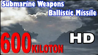Submarine Nuclear Weapons Ballistic Missile 600 Kilotons Nuclear Explosion