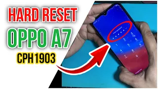 How to Hard Reset Oppo A7 (CPH1903)