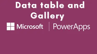 Difference between Data table and Gallery in PowerApps | PowerApps data table- PowerApps Tutorial