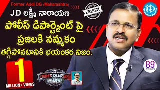 Former Addl DG (Maharashtra) JD Laxminarayana Full Interview || Crime Dairies With Muralidhar #89