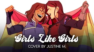 "Girls Like Girls" by Hayley Kiyoko | Cover by Justine M.