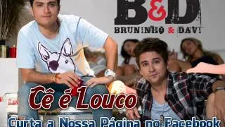 Bruninho e Davi - Cê é Louco (Lançamento TOP Sertanejo 2013 - Oficial)