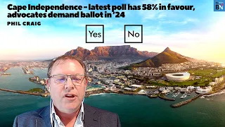Cape Independence - latest poll has 58% in favour, advocates demand ballot in ’24