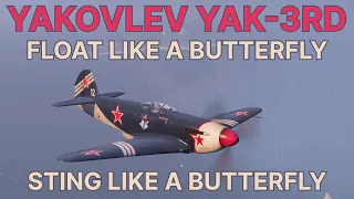 World Of Warplanes: The Yakovlev Yak-3RD, floating like a butterfly, stinging like a butterfly