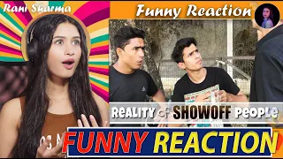 REALITY OF SHOWOFF PEOPLE   @Round2hell    R2H | Reaction | Rani Sharma