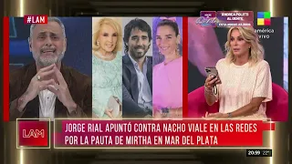 Jorge Rial apuntó contra Nacho Viale por la pauta de Mirtha Legrand en Mar del Plata